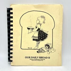 Our Daily Bread Cookbook Grace Lutheran Church Wenatchee Washington Vintage 80s
